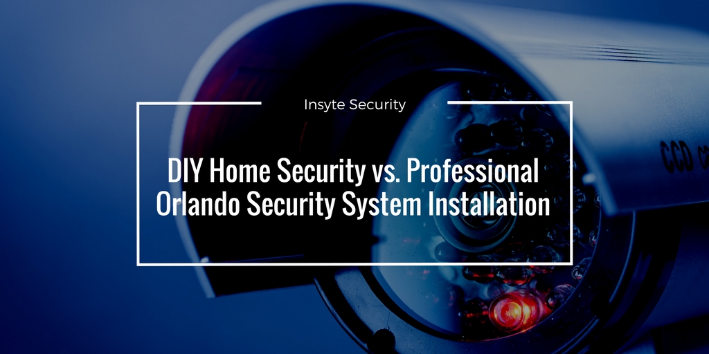 Orlando DIY Home Security vs. Professional Security System Installation